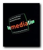 Remediation: Understanding New Media