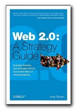 Web 2.0 - A Strategy Guide