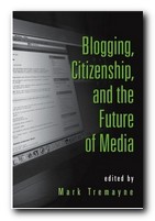 Blogging, Citizenship, and Media