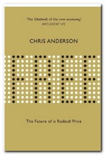 FREE: The Future of a Radical Price - new media economics