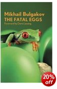 Mikhail Bulgakov The Fatal Eggs - Click for details at Amazon