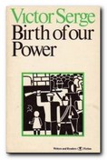 Victor Serge an introduction - Birth of Our Power