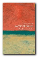 Modernism - a very short introduction - modern arts and theory